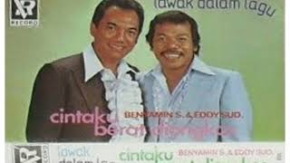 Benyamin S. & Eddy Sud. - Cintaku Berat Diongkos [Full Album]