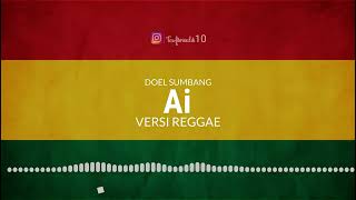 Ai - Doel Sumbang Versi Reggae ( Cover )