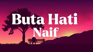 Naif - Buta Hati (lirik)#lirik #naif #music