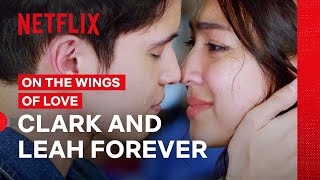 Clark and Leah Forever 💍 | On The Wings of Love | Netflix Philippines