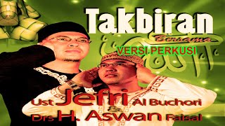 Nonstop Takbiran (PERCUSSION version) - Ustad Jefri Al Buchori Ft. Drs H. Aswan Faisal