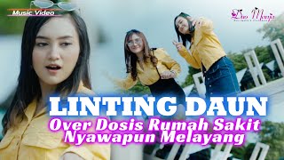 Duo Manja - Linting Daun (Official Music Video) | Over Dosis Rumah Sakit Nyawapun Melayang