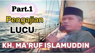 Part.1 Pengajian LUCU - Nada Dan Dakwa Islami KH MA'RUF ISLAMUDDIN Seragen-‪@muallimfz‬