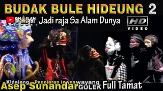 Budak Bule Hideung Jadi Raja Sa Alam Dunya Wayang Golek Asep Sunandar Sunarya Full Video Lakon