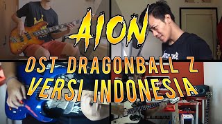 ║A I O N | OST Dragonball Z [Versi Indonesia]║