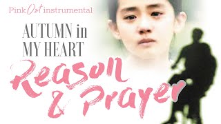 [INSTRUMENTAL] Reason | Prayer (Autumn in my heart OST)
