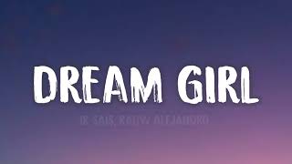 Ir Sais, Rauw Alejandro - Dream Girl (Letra/Lyrics)