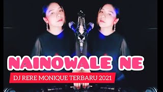 NAINOWALE NE REMIX BY DJ RERE MONIQUE R2M