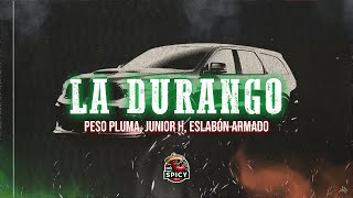 Peso Pluma, Junior H, Eslabón Armado - La Durango (Letra/Lyrics)