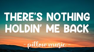 There's Nothing Holdin Me Back - Shawn Mendes (Lyrics) 🎵