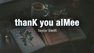 Taylor Swift - thanK you aIMee (Lyrics)