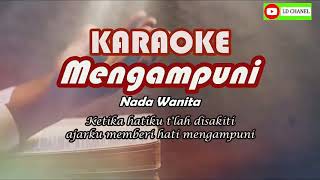 Karaoke With Lirik MENGAMPUNI [Ketika hatiku t'lah disakiti] Nada wanita