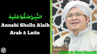 Annabi Shollu Alaih || Ustadz H. Ilham Humaidi (Lirik Arab & Latin)