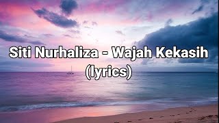 Siti Nurhaliza - Wajah Kekasih (lyrics)