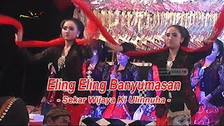 Eling Eling Banyumasan ~ Sekar Wijaya Live Ki Ulinnuha
