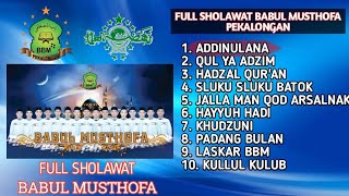 Babul Musthofa Full Album II Kumpulan Sholawat Babul Musthofa Pekalongan Full Album II  Terbaru