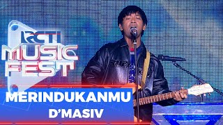 D'Masiv - Merindukanmu | RCTI Music Fest 2022