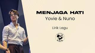 Yovie & Nuno - Menjaga Hati (Lirik Lagu)