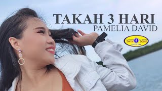 Takah 3 Hari by Pamelia David (Official Music Video)