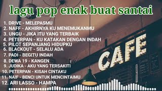 lagu enak buat kerja dan santai, lagu pop terbaik Indonesia, lagu pop terpopuler, lagu pop 2000an