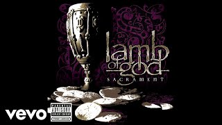 Lamb of God - Blacken the Cursed Sun (Audio)