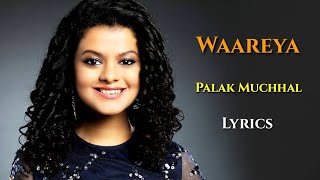 Waareya Female (LYRICS) - Palak Muchhal | Suraj Pe Mangal Bhari | Javed - Mohsin, Kunaal Vermaa