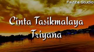 Cinta Tasikmalaya - Triyana [ Lirik ]