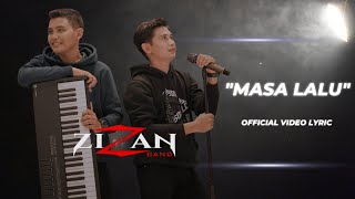 Zizan Band - Masa Lalu (Official Lyric Video) #music