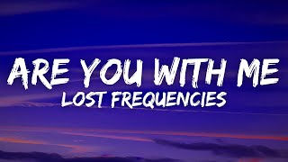 Lost Frequencies - Are You With Me (Lyrics)