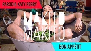 Katy Perry - Bon Appétit PARODIA MEXICANA - MAKITO MAKITO