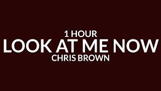 Chris Brown - Look at Me Now [1 Hour] ft. Lil Wayne, Busta Rhymes