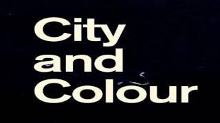 City and Colour - Wasted Love