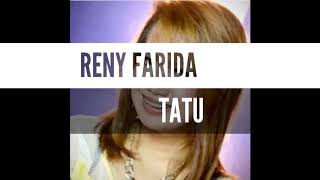 RENY FARIDA - TATU [LIRIK]