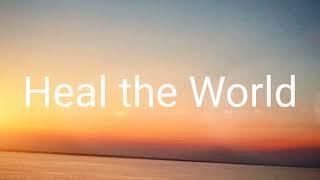 Heal the World lirik ( cover Heal the World- Michael Jackson ) | lagu barat populer