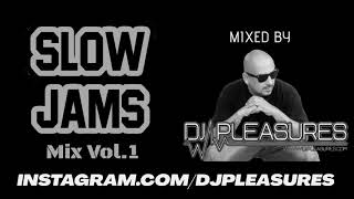 Slow Jams Mix Vol.1