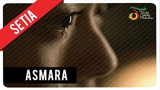 Setia Band - Asmara | Official Video Klip