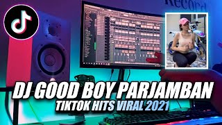 DJ GOOD BOY PARJAMBAN HITS TIKTOK VIRAL 2021 | SOUND TIKTOK DJ ANDRI AR