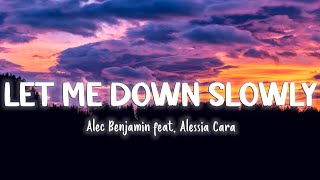Let Me Down Slowly - Alec Benjamin feat. Alessia Cara [Lyrics/Vietsub]