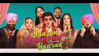 Yaaran Diyan Poun Baaran 2023 Punjabi Movie 720p