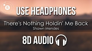 Shawn Mendes - There's Nothing Holdin' Me Back (8D AUDIO)