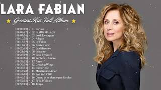 Lara Fabian Greatest Hits – Lara Fabian Album Complet 2023 🎶 The Best of Lara Fabian