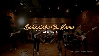 HarmoniA - Bahagiaku Itu Kamu (Live Session on Rock The Beat Studio)