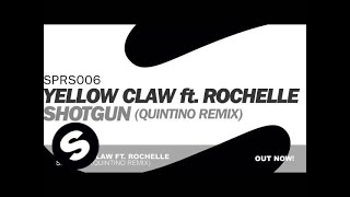 Yellow Claw ft. Rochelle - Shotgun (Quintino Remix)