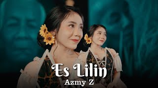 ES LILIN - AZMY Z ( Official Music Video)