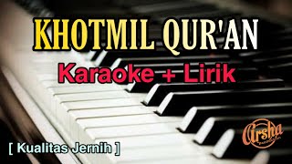 Karaoke Khotmil Qur'an ( Karaoke + Lirik ) Kualitas Jernih