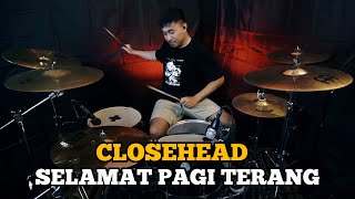 Closehead - Selamat Pagi Terang || Drum Cover
