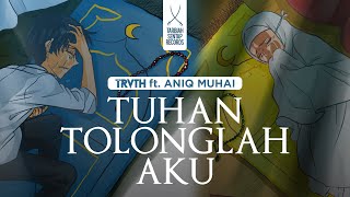 THE TRUTH ft. Aniq Muhai - TUHAN TOLONGLAH AKU (Official Lyric Video)