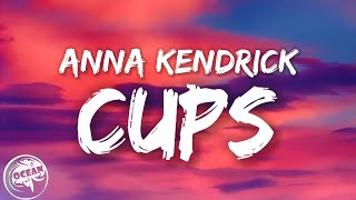 Anna Kendrick - CUPS [Pitch Perfect's "When I'm Gone"] (Lyrics)