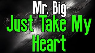 Just Take My Heart (KARAOKE) | Mr. Big