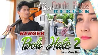 BERGEK - BOH HATE 2 ( Album House Mix Bergek )
